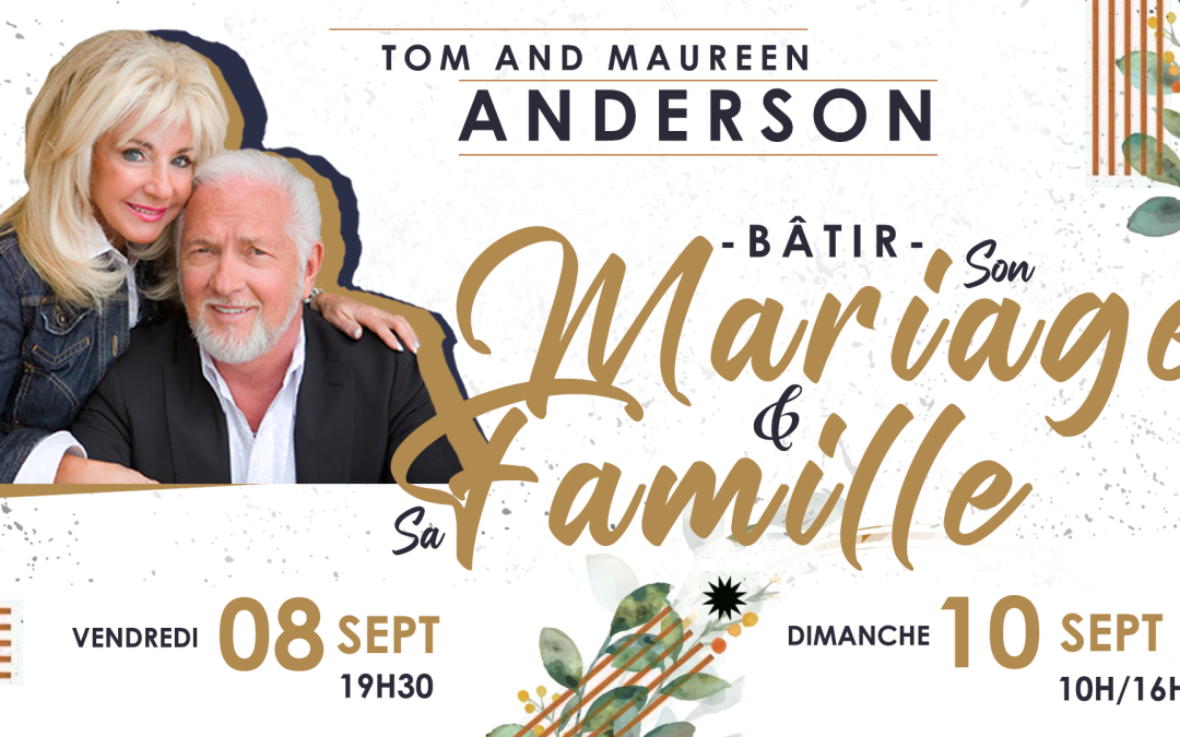 Séminaire pour bâtir son mariage et sa famille avec Drs Tom et Maureen Anderson